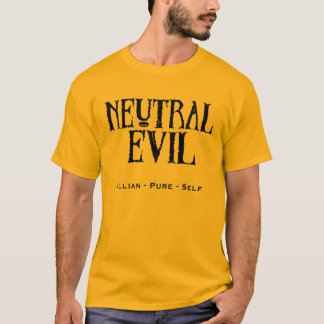 "Neutral Evil" T-Shirt