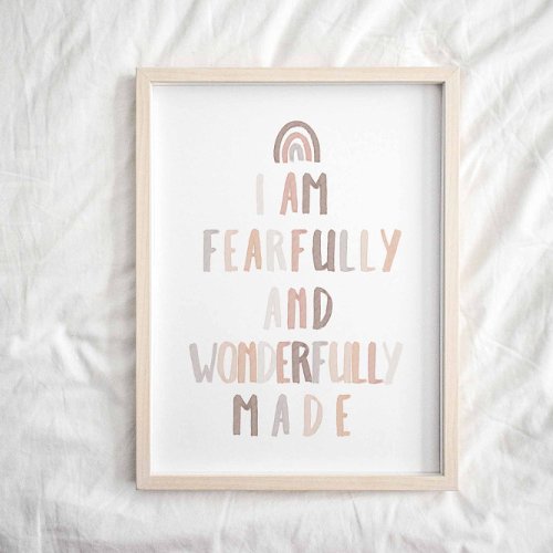 Neutral Fearfully and wonderfully made print