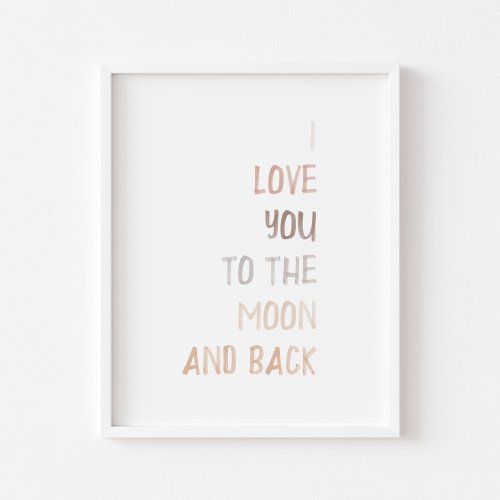 Neutral I love you to the moon and back print