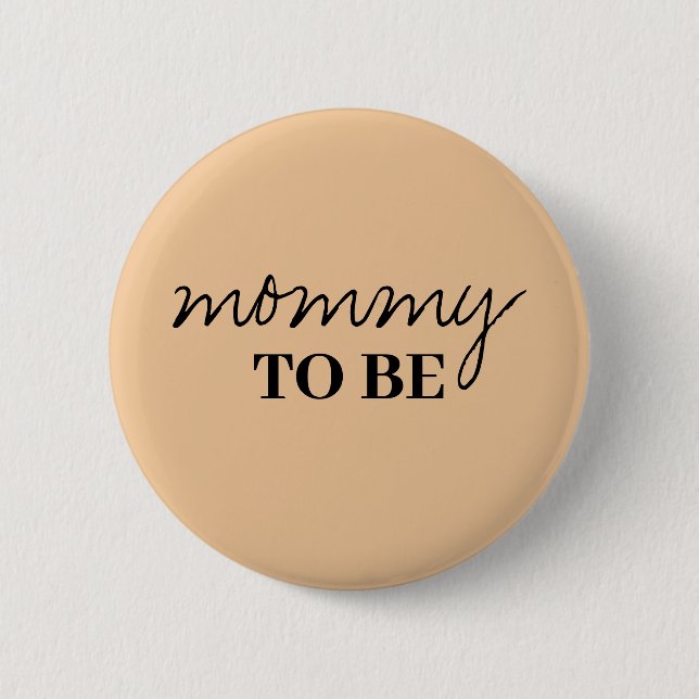 Neutral Mommy To Be Baby Shower Button (Front)