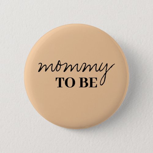 Neutral Mommy To Be Baby Shower Button