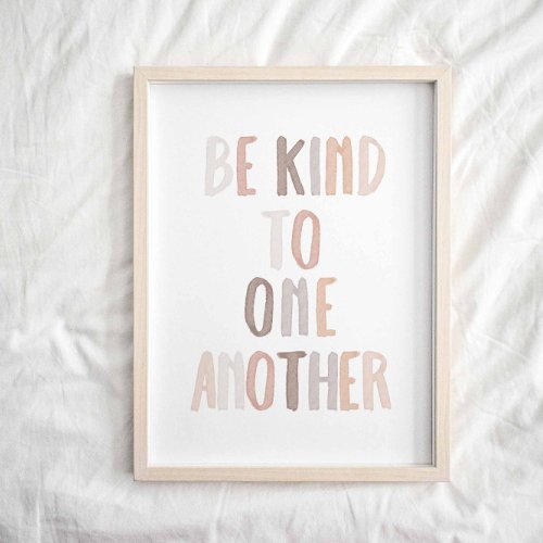 Neutral rainbow Be kind to one another poster