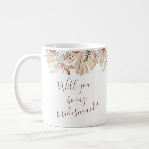 Neutral Tropical Floral Will You be my Bridesmaid Coffee Mug