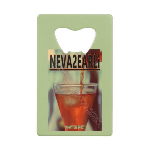 Neva2Earli labeled Stainless Steel Bottle Opener