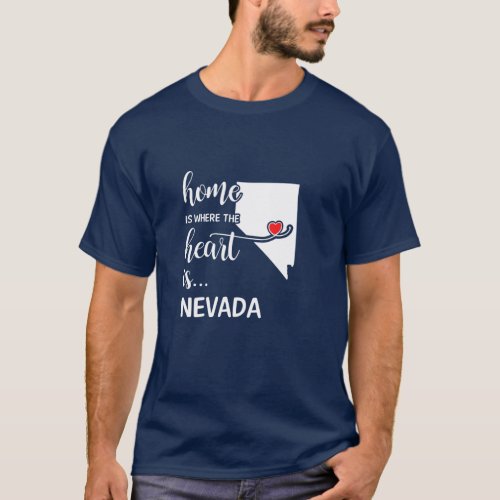 Nevada home is where the heart is T_Shirt