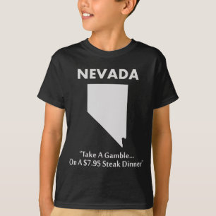 Nevada - Take a Gamble... On A $7.95 Steak Dinner T-Shirt