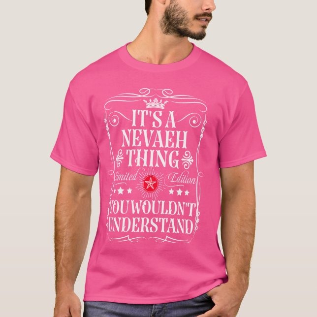 Nevaeh Name Its A Nevaeh Thing You Wouldn't Unders T-Shirt (Front)