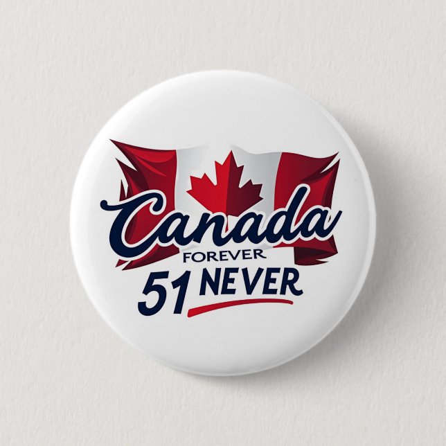 Never 51, Canada Forever, Canadian Flag Maple Leaf Button (Front)