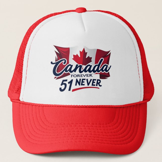 Never 51, Canada Forever, Canadian Flag Maple Leaf Trucker Hat (Front)