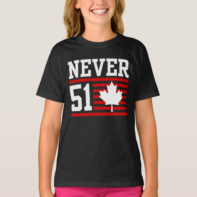 Never 51 St - Canada Never 51 State T-Shirt (Front)