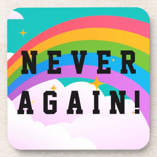 NEVER AGAIN BEVERAGE COASTER (Front)
