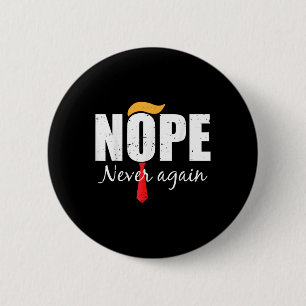 Never Again Funny Trump Hair 3  Button
