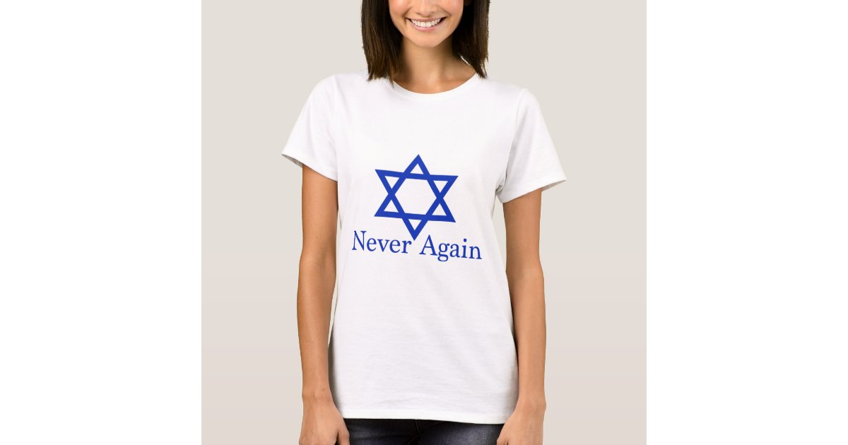 Never Again Jewish Holocaust Remembrance T-Shirt | Zazzle