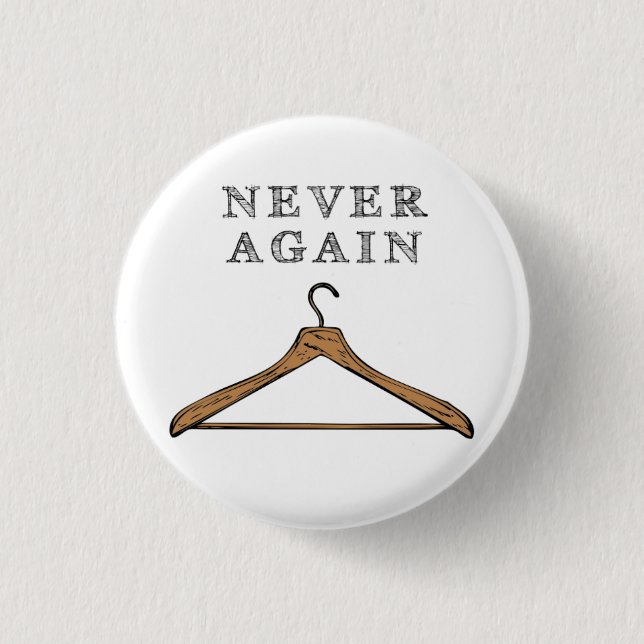 Never Again Pinback Button (Front)