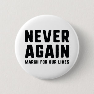 Never Again Pinback Button