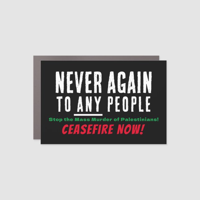 Never Again to Any People Car Magnet (Front)