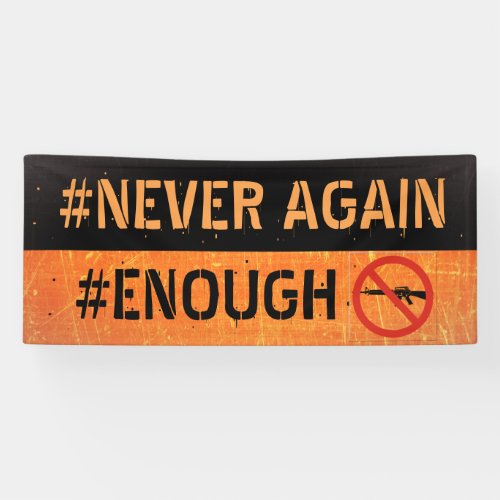 Never Again Walkout Gun Reform Protest Banner