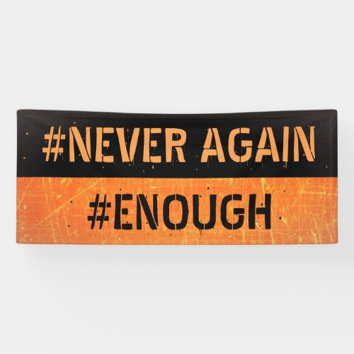 Never Again Walkout Gun Reform Protest Banner