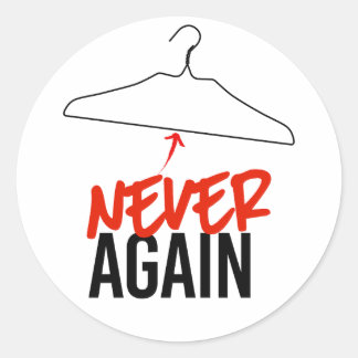 NEVER AGAIN Wire Hangers Pro Choice Classic Round Sticker
