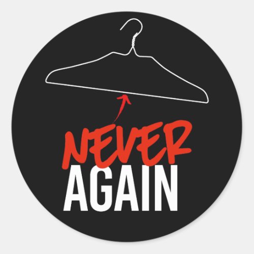 NEVER AGAIN Wire Hangers Pro Choice Classic Round Sticker