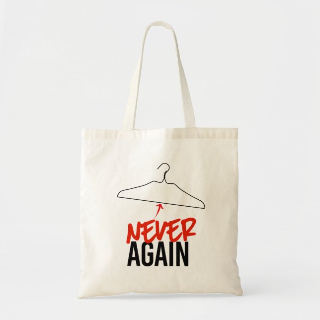 NEVER AGAIN Wire Hangers Pro Choice Tote Bag (Front)