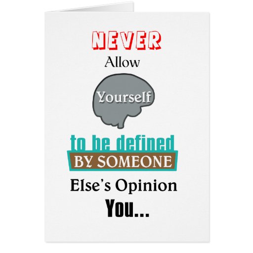 Never Allow YourSelf to be Defined by Someone else Card | Zazzle