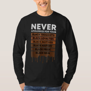 Never Apologize Black History Month BLM Melanin Pr T-Shirt