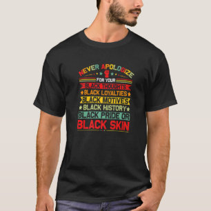Never Apologize Black History Month BLM Melanin Pr T-Shirt