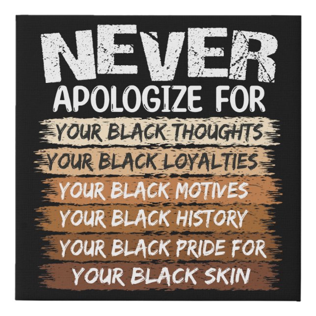 Never Apologize Black History Month Faux Canvas Print (Front)