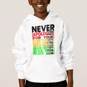 Never Apologize Blackness, Black Empowerment Hoodie