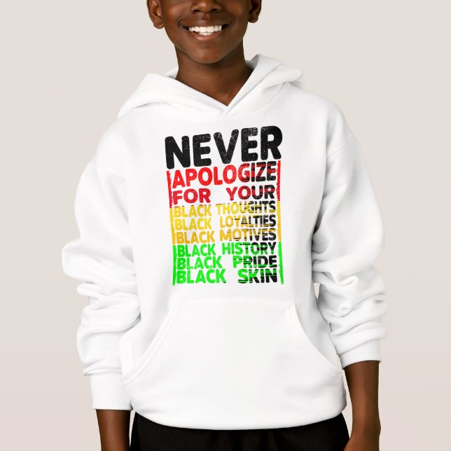 Never Apologize Blackness, Black Empowerment Hoodie (Front)
