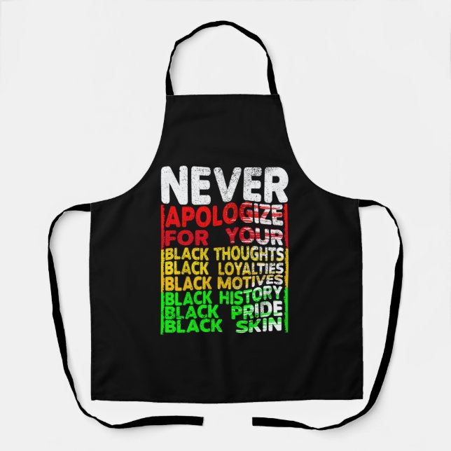 Never Apologize Blackness, Black History Chef Apron (Front)