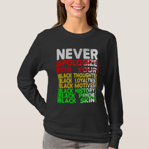 Never Apologize Blackness, Black History Pride T-Shirt
