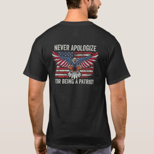 Never Apologize For Being a Patriot _ USA Eagle T_Shirt