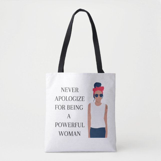 Never apologize for being a powerful woman tote bag (Front)