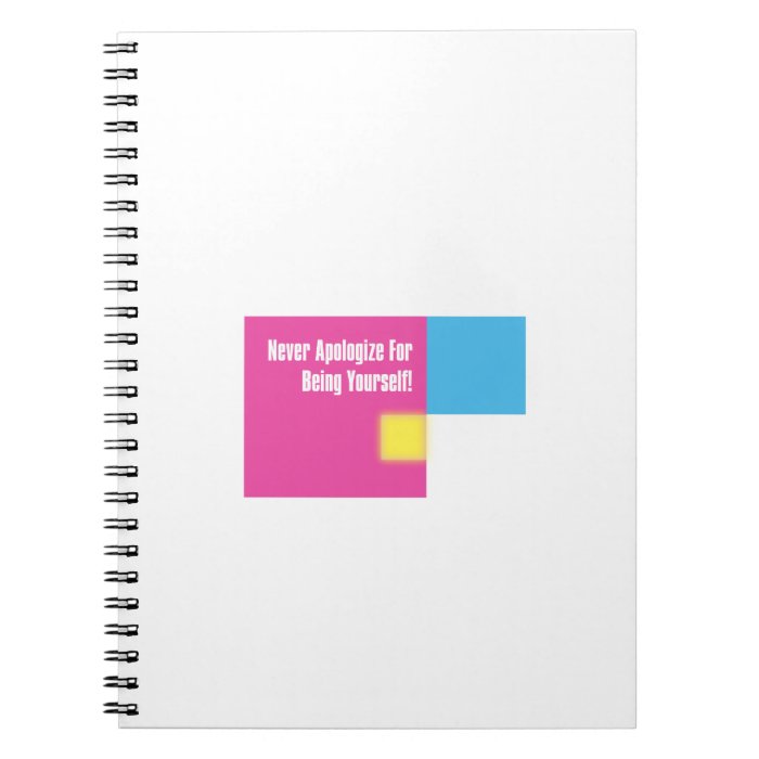 Never Apologize For Being Yourself Journal