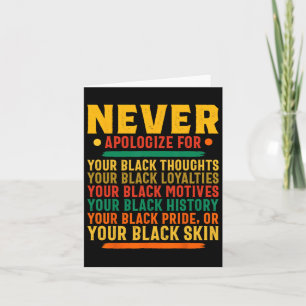Never Apologize For Your Blackness - Black History Card