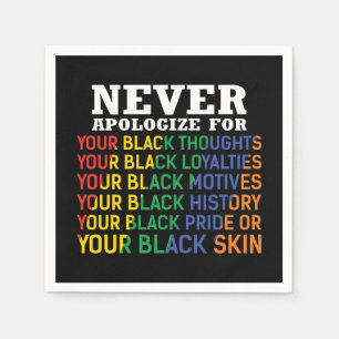 Never Apologize   Juneteenth   Black Pride Napkins