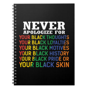Never Apologize   Juneteenth   Black Pride Notebook