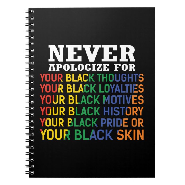 Never Apologize | Juneteenth | Black Pride Notebook (Front)