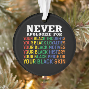 Never Apologize   Juneteenth   Black Pride Ornament