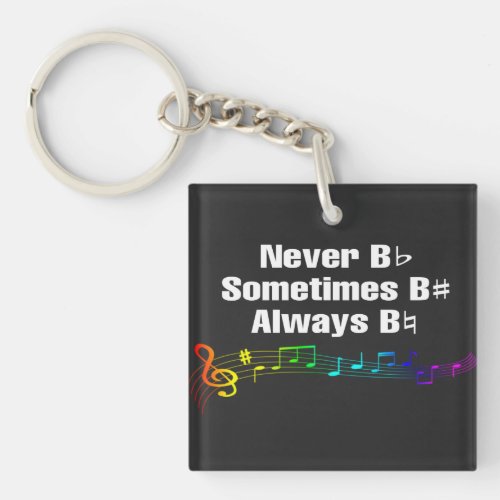 Never B Flat Sometimes B Sharp T_Shirt Keychain