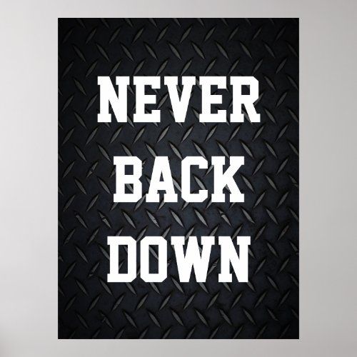 Never Back Down Motivational Poster