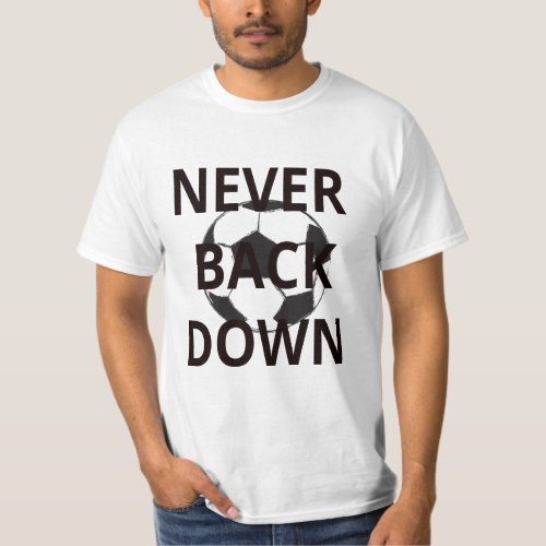 Never Back Down T_Shirt