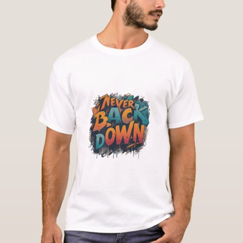 Never Back Down T_Shirt