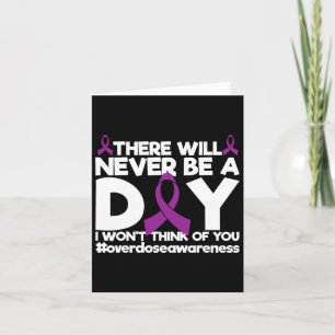 Never Be A Day I Don't Think Of You Overdose Aware Card