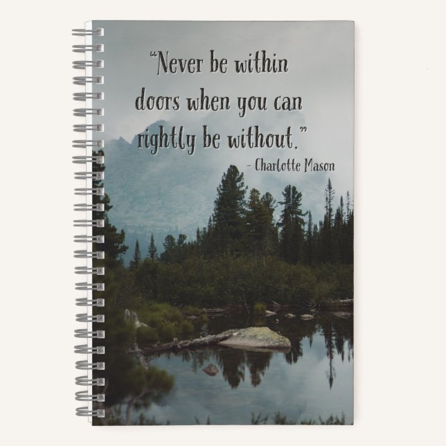 Never Be Within Doors when You Can Rightly Be With Notebook (Front)