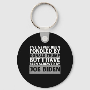 Never Been Fondled By Donald Trump But Screwed 1 Keychain