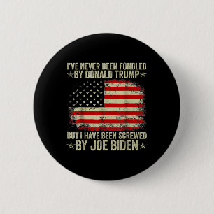 Never Been Fondled By Donald Trump But Screwed By Button