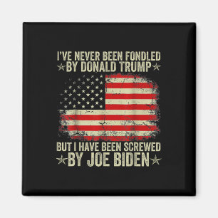 Never Been Fondled By Donald Trump But Screwed By Magnet